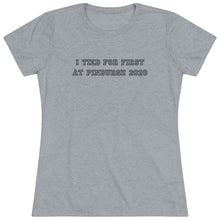 Load image into Gallery viewer, Pinburgh 2020 Tied For First Women&#39;s Crew Neck T-Shirt