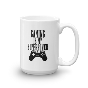 Gaming Is My Superpower Mug