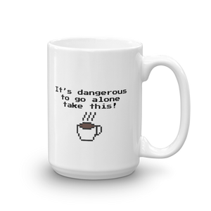 It's Dangerous To Go Alone Mug